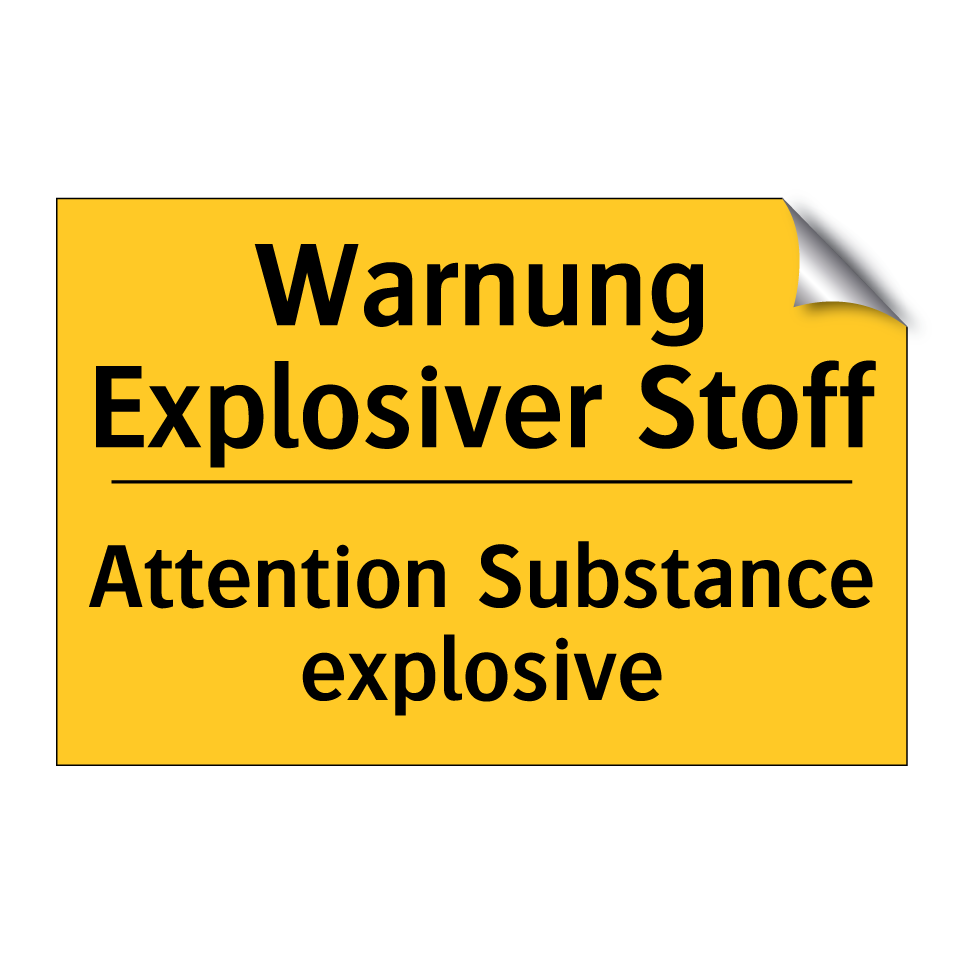 Warnung Explosiver Stoff - Attention Substance explosive