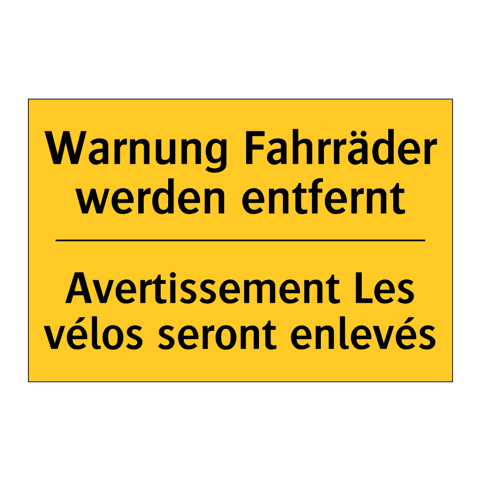 Warnung Fahrräder werden entfernt /.../ - Avertissement Les vélos seront  /.../