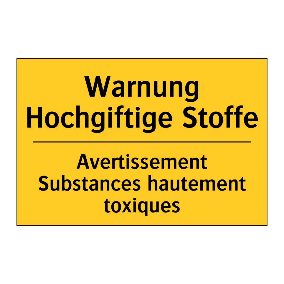 Warnung Hochgiftige Stoffe - Avertissement Substances hautement  /.../