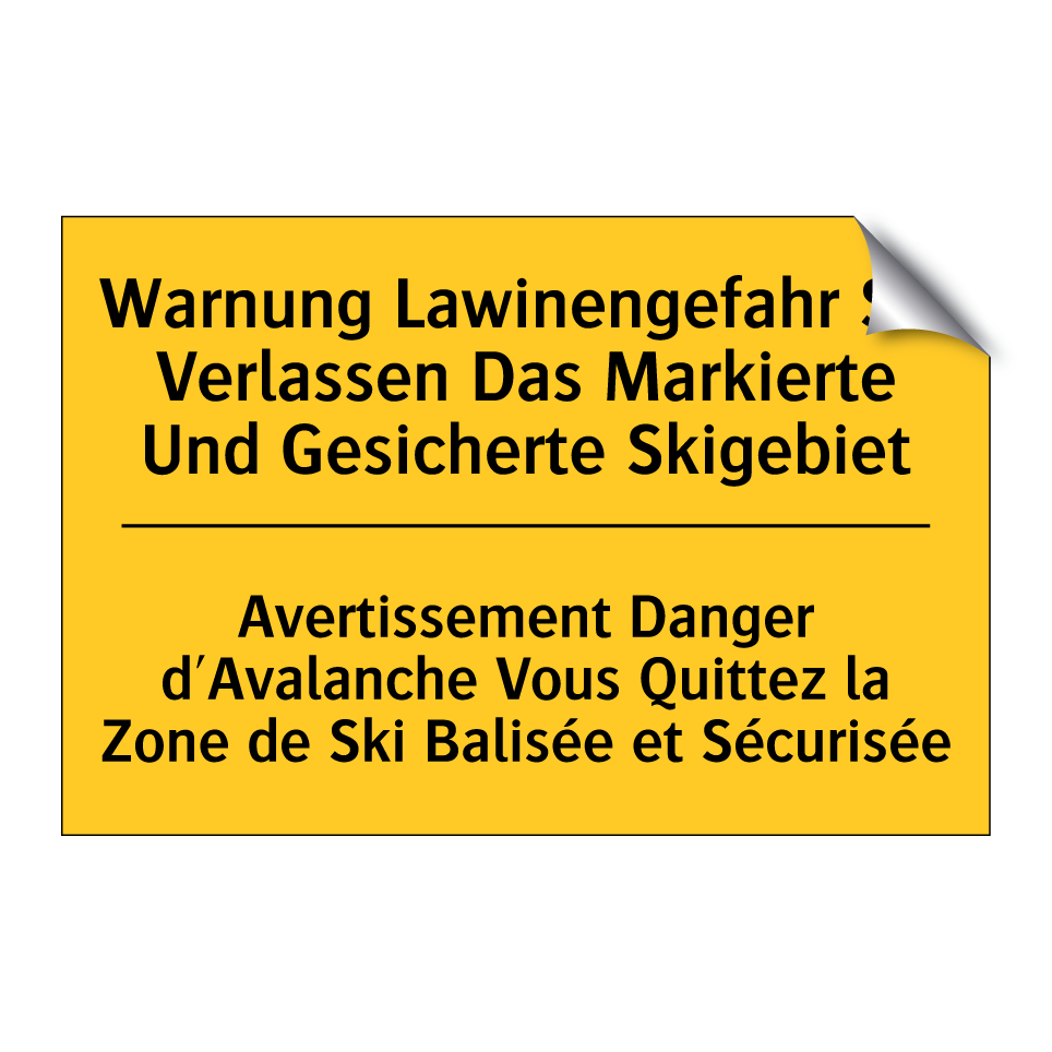 Warnung Lawinengefahr Sie Verlassen  /.../ - Avertissement Danger d'Avalanche  /.../