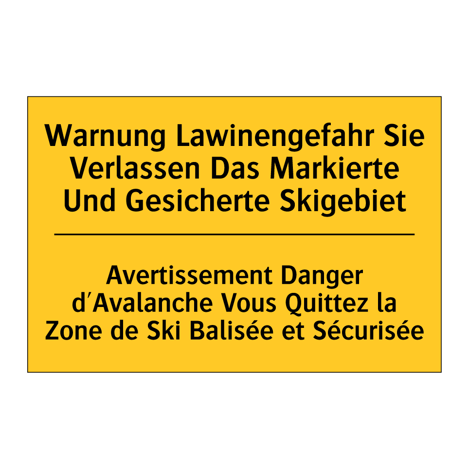 Warnung Lawinengefahr Sie Verlassen  /.../ - Avertissement Danger d'Avalanche  /.../