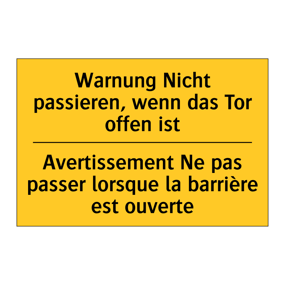 Warnung Nicht passieren, wenn  /.../ - Avertissement Ne pas passer lorsque  /.../