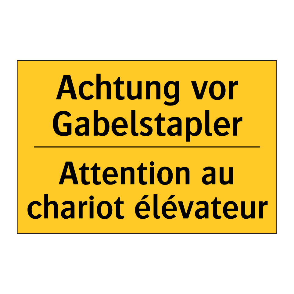 Achtung vor Gabelstapler - Attention au chariot élévateur