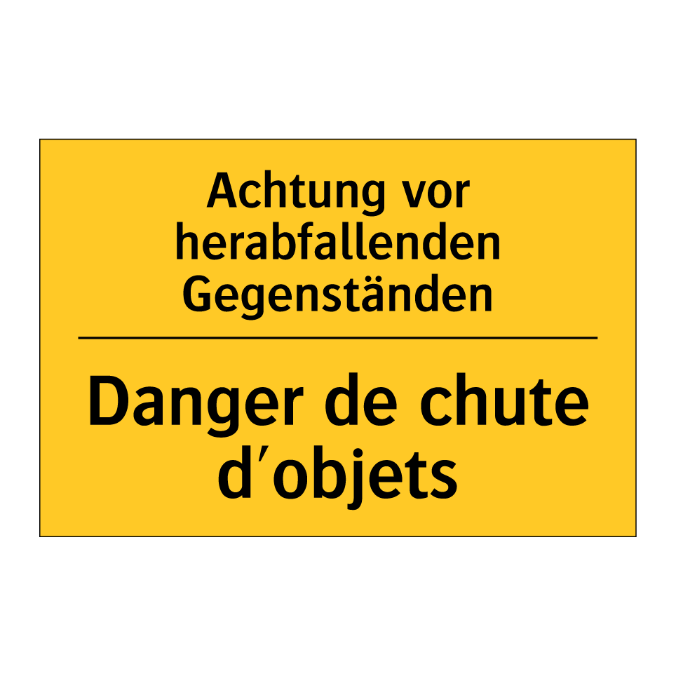 Achtung vor herabfallenden Gegenständen /.../ - Danger de chute d'objets
