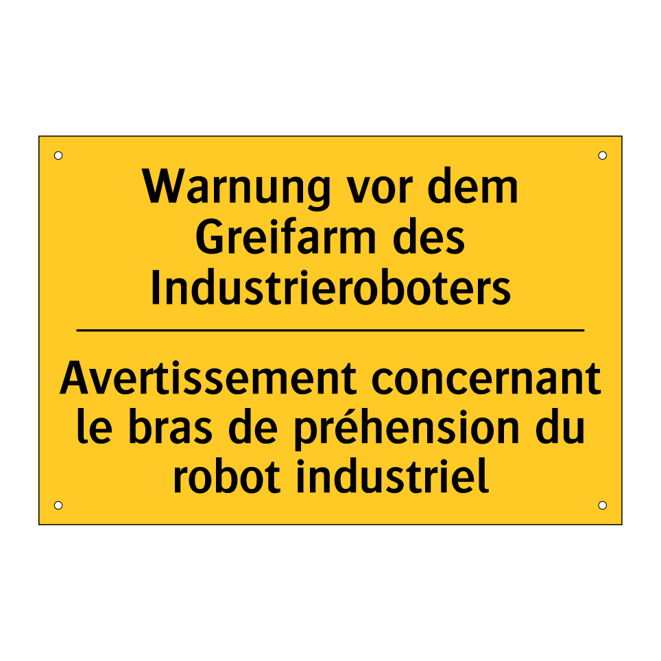 Warnung vor dem Greifarm des Industrieroboters /.../ - Avertissement concernant le bras  /.../