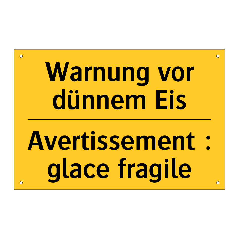 Warnung vor dünnem Eis - Avertissement : glace fragile