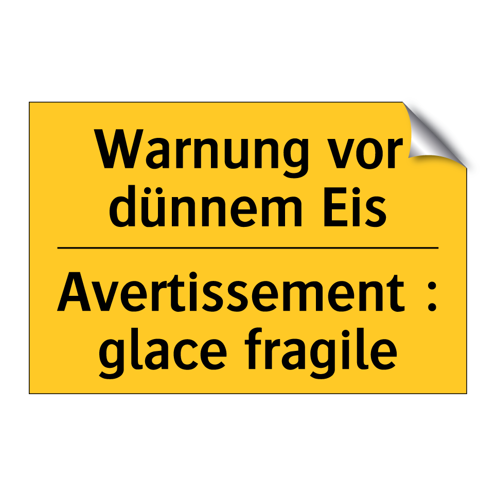 Warnung vor dünnem Eis - Avertissement : glace fragile