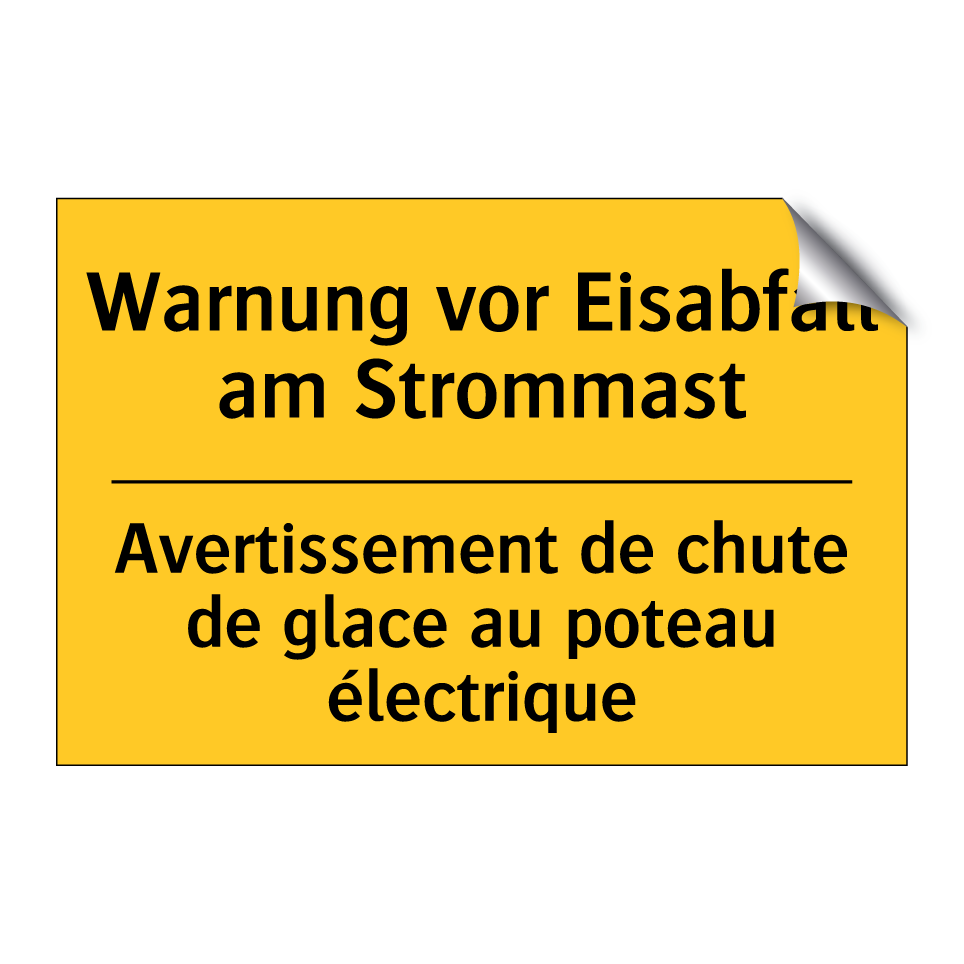 Warnung vor Eisabfall am Strommast /.../ - Avertissement de chute de glace  /.../