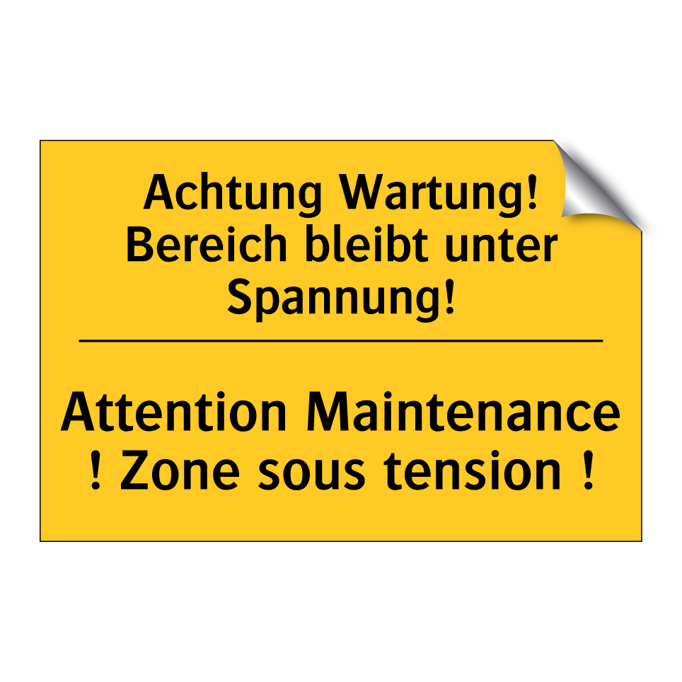 Achtung Wartung! Bereich bleibt  /.../ - Attention Maintenance ! Zone sous  /.../