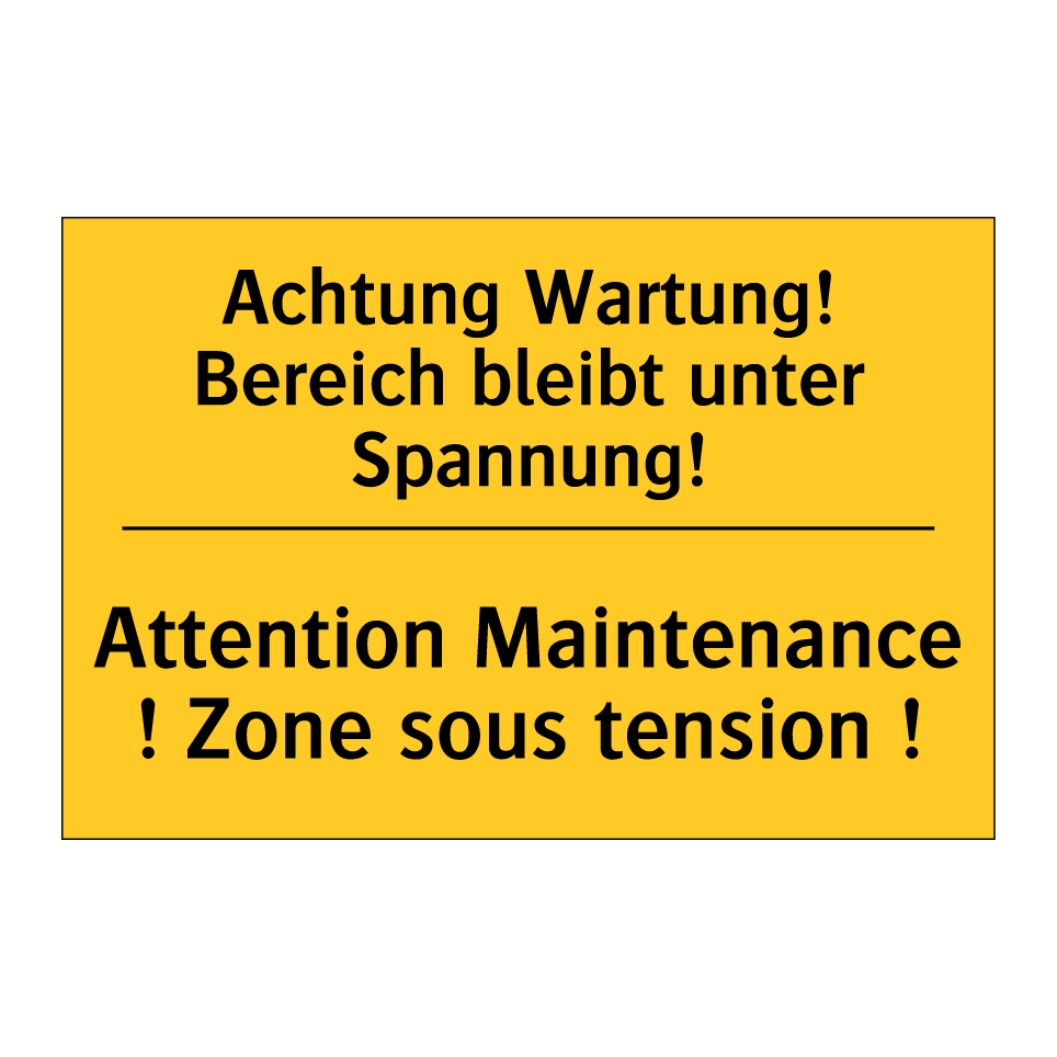 Achtung Wartung! Bereich bleibt  /.../ - Attention Maintenance ! Zone sous  /.../