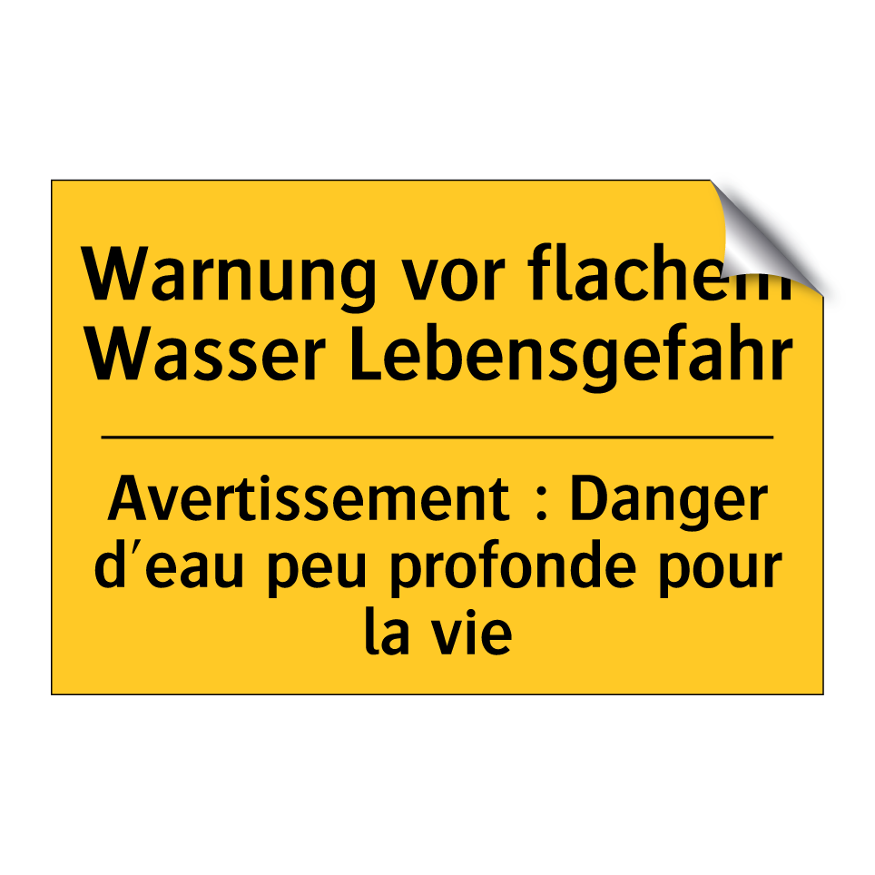 Warnung vor flachem Wasser Lebensgefahr /.../ - Avertissement : Danger d'eau peu  /.../
