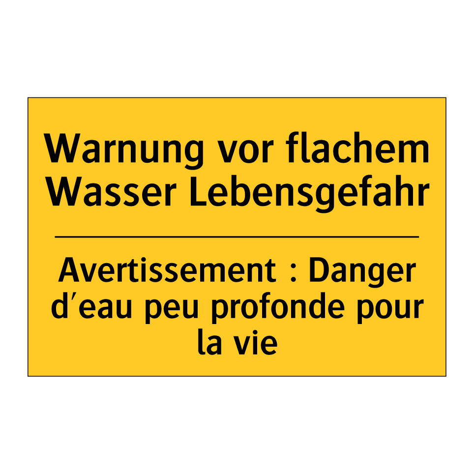 Warnung vor flachem Wasser Lebensgefahr /.../ - Avertissement : Danger d'eau peu  /.../
