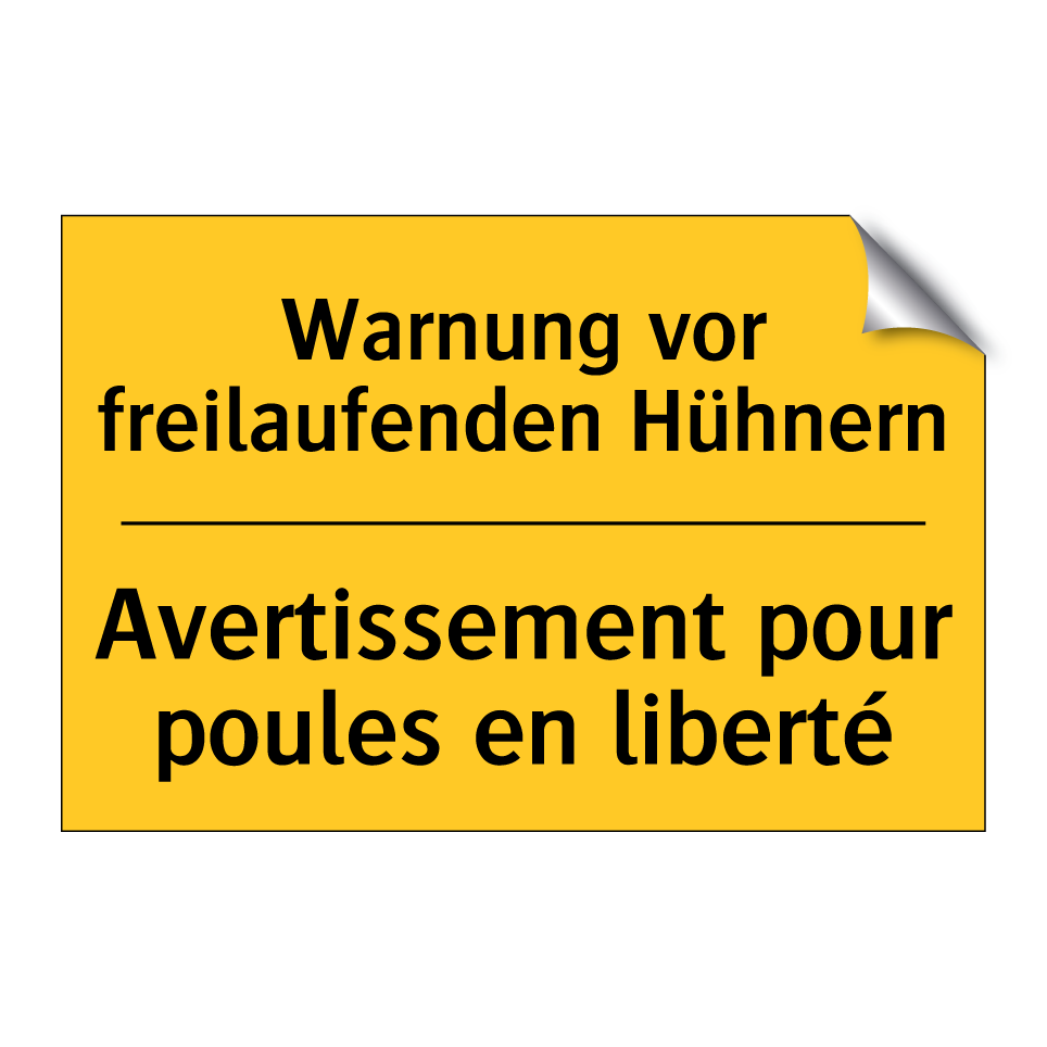 Warnung vor freilaufenden Hühnern /.../ - Avertissement pour poules en liberté /.../