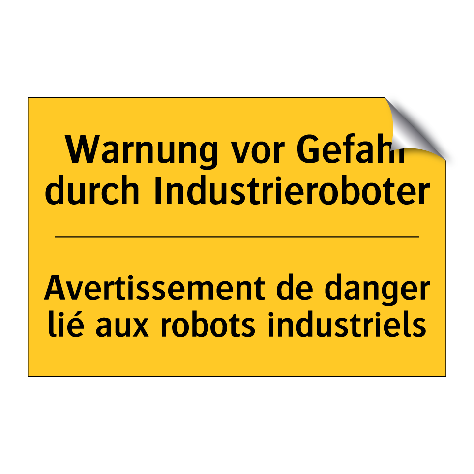 Warnung vor Gefahr durch Industrieroboter /.../ - Avertissement de danger lié aux  /.../