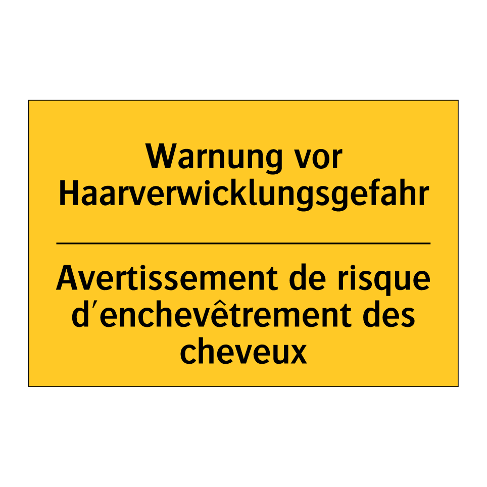 Warnung vor Haarverwicklungsgefahr /.../ - Avertissement de risque d'enchevêtrement  /.../