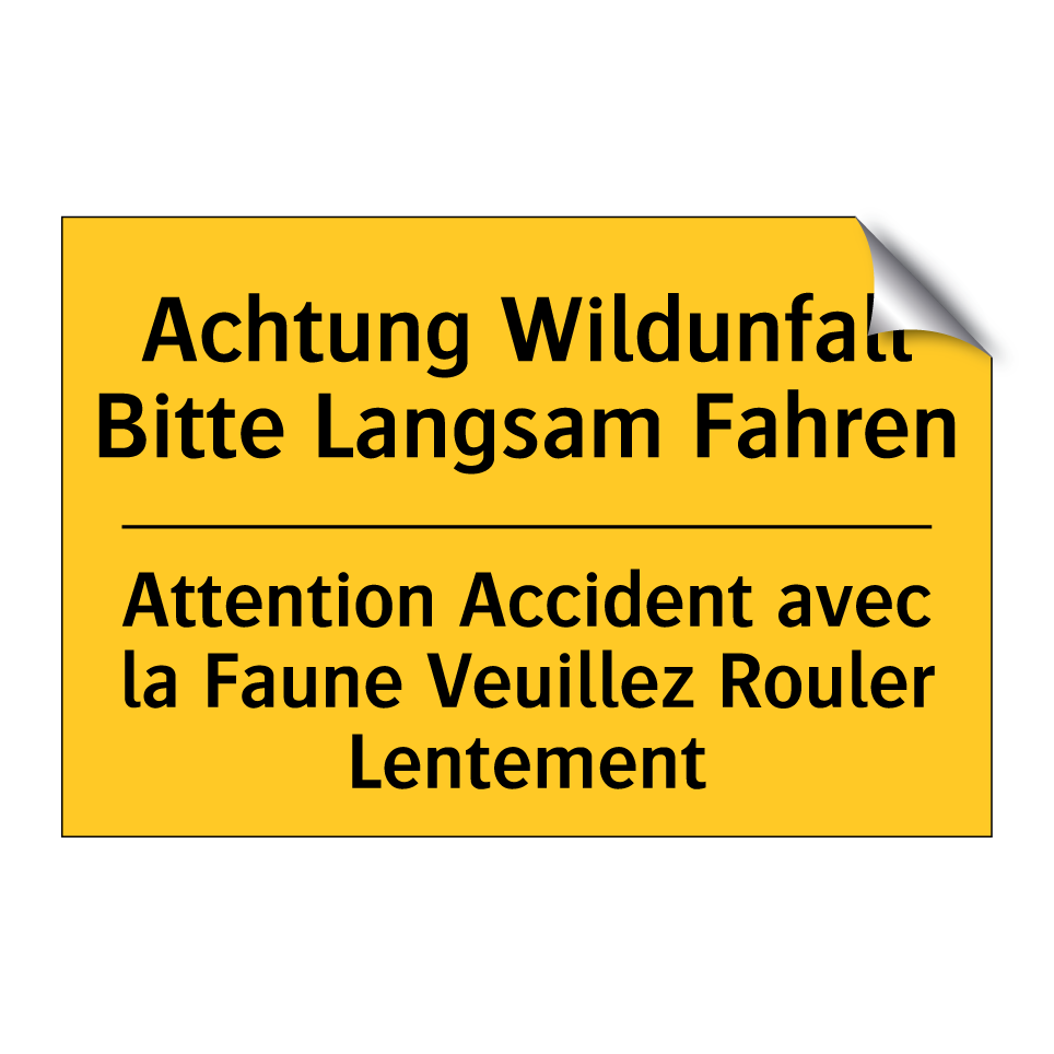 Achtung Wildunfall Bitte Langsam  /.../ - Attention Accident avec la Faune  /.../