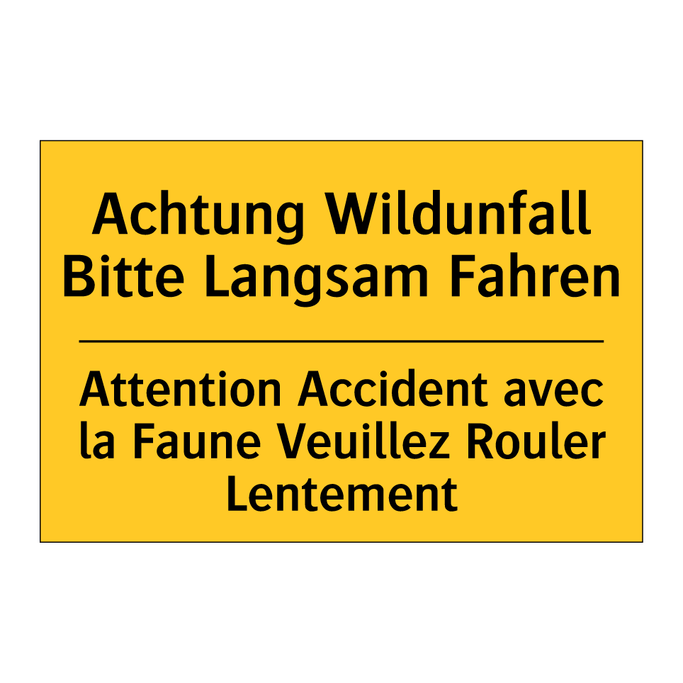 Achtung Wildunfall Bitte Langsam  /.../ - Attention Accident avec la Faune  /.../