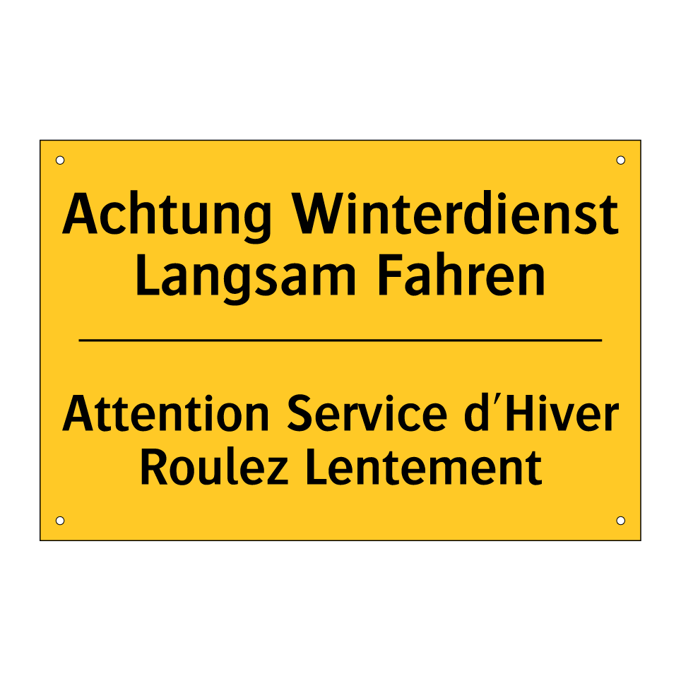 Achtung Winterdienst Langsam Fahren /.../ - Attention Service d'Hiver Roulez  /.../
