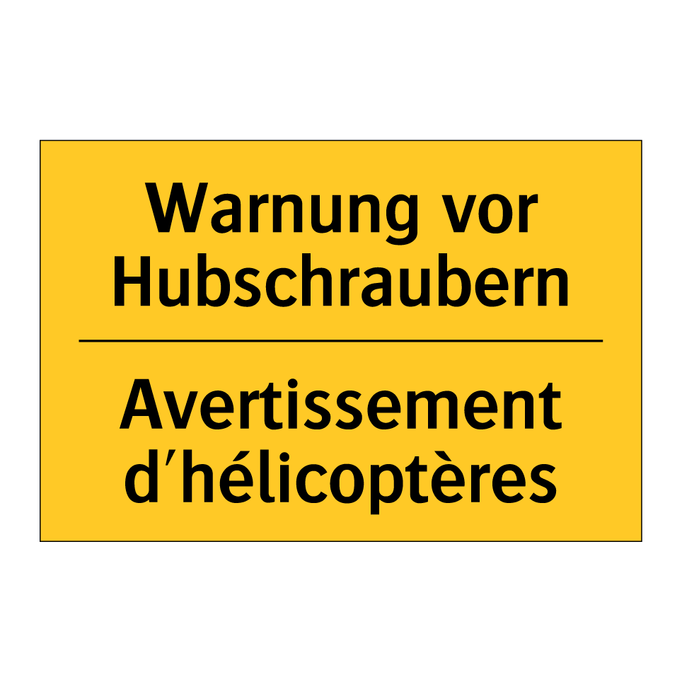 Warnung vor Hubschraubern - Avertissement d'hélicoptères