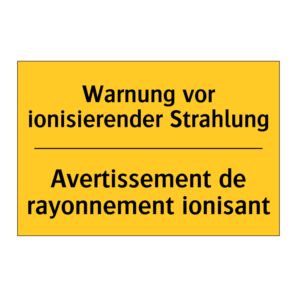 Warnung vor ionisierender Strahlung /.../ - Avertissement de rayonnement ionisant /.../
