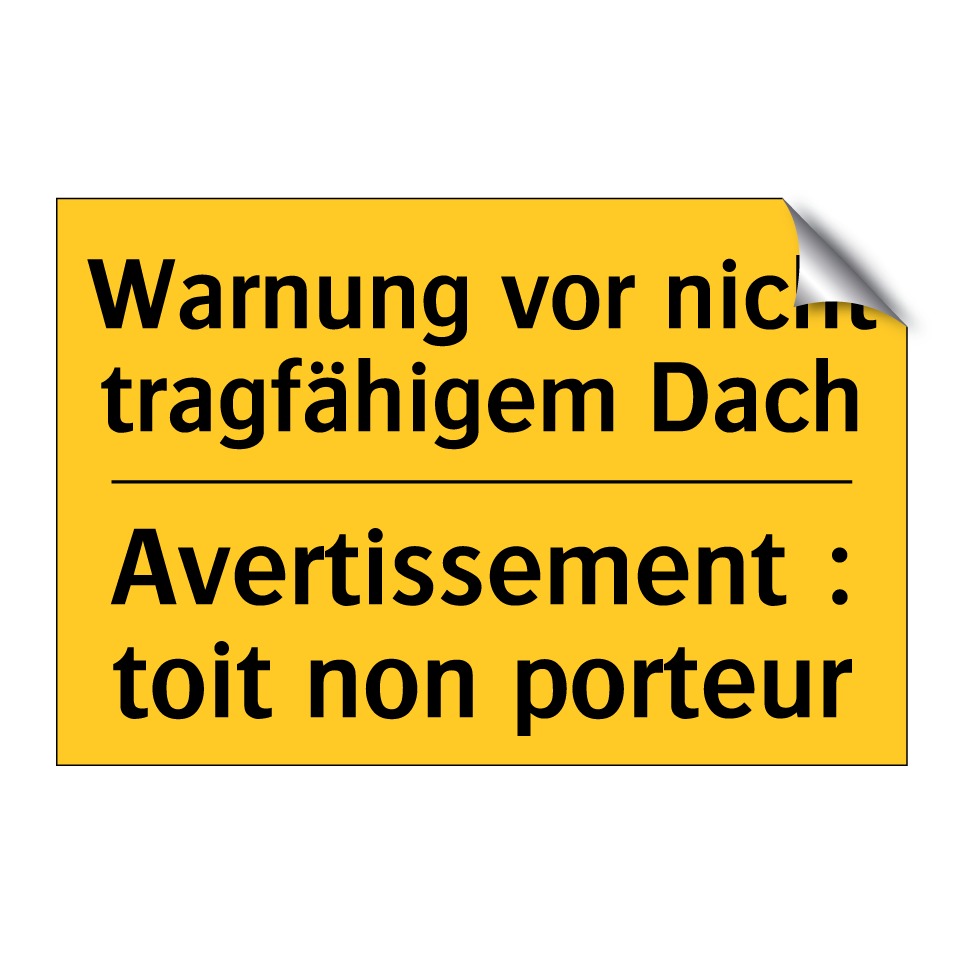 Warnung vor nicht tragfähigem  /.../ - Avertissement : toit non porteur /.../