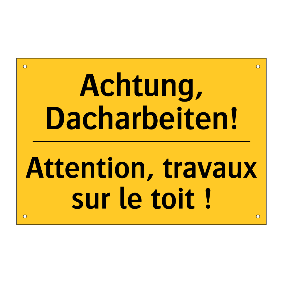 Achtung, Dacharbeiten! - Attention, travaux sur le toit  /.../