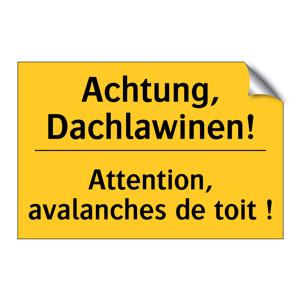 Achtung, Dachlawinen! - Attention, avalanches de toit  /.../