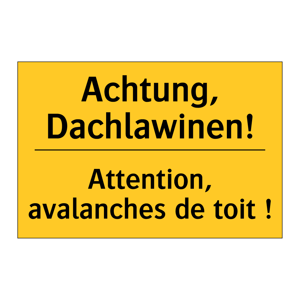 Achtung, Dachlawinen! - Attention, avalanches de toit  /.../