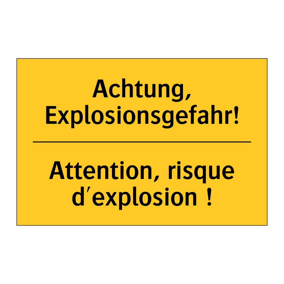 Achtung, Explosionsgefahr! - Attention, risque d'explosion  /.../