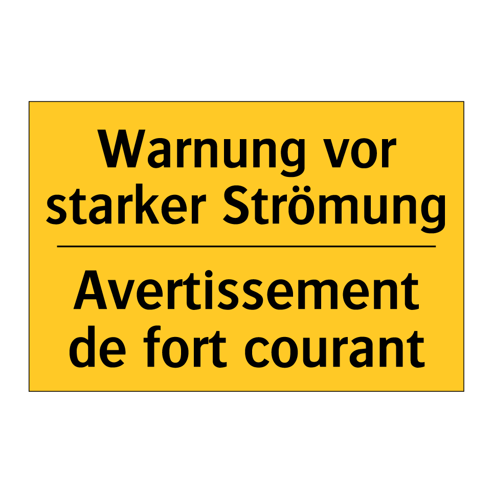 Warnung vor starker Strömung - Avertissement de fort courant