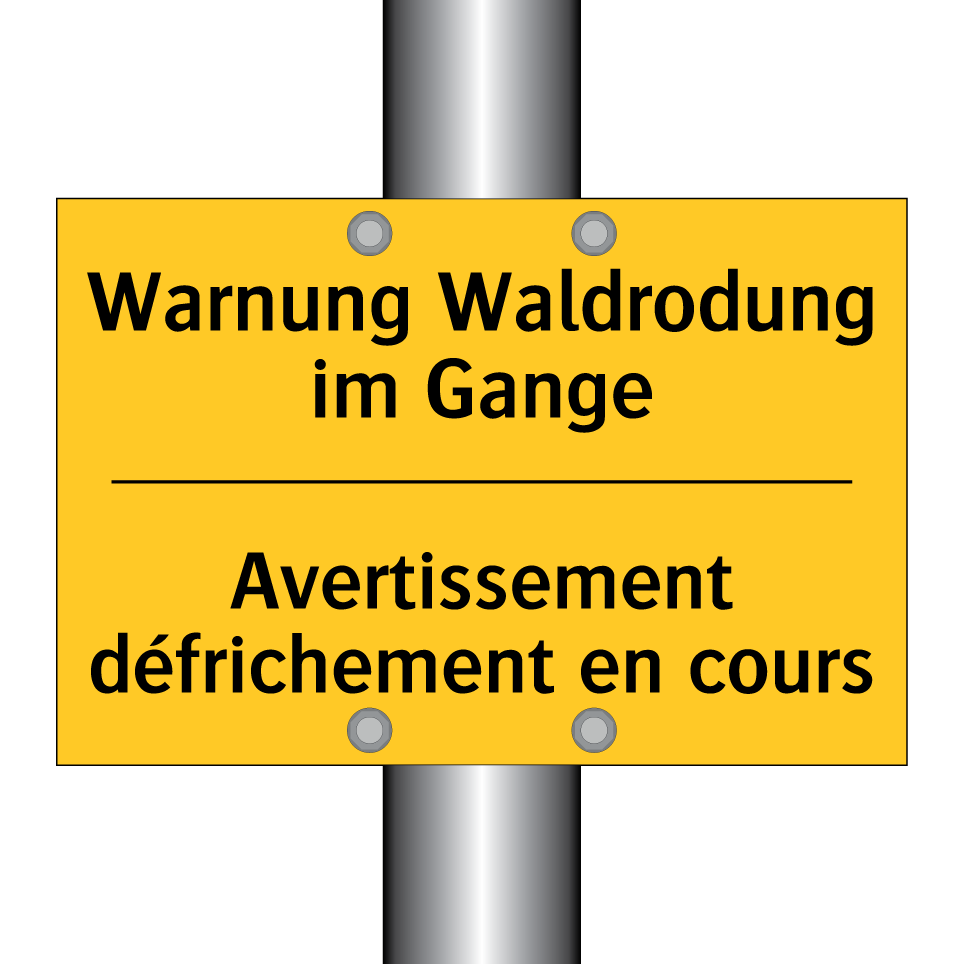Warnung Waldrodung im Gange - Avertissement défrichement en  /.../