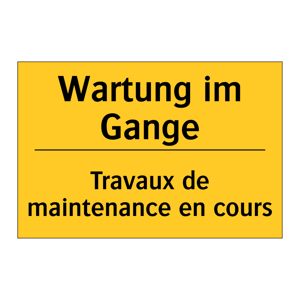 Wartung im Gange - Travaux de maintenance en cours /.../