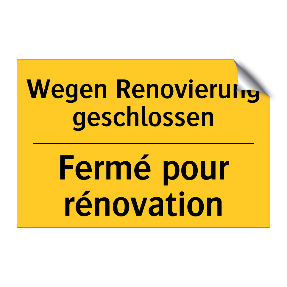 Wegen Renovierung geschlossen - Fermé pour rénovation