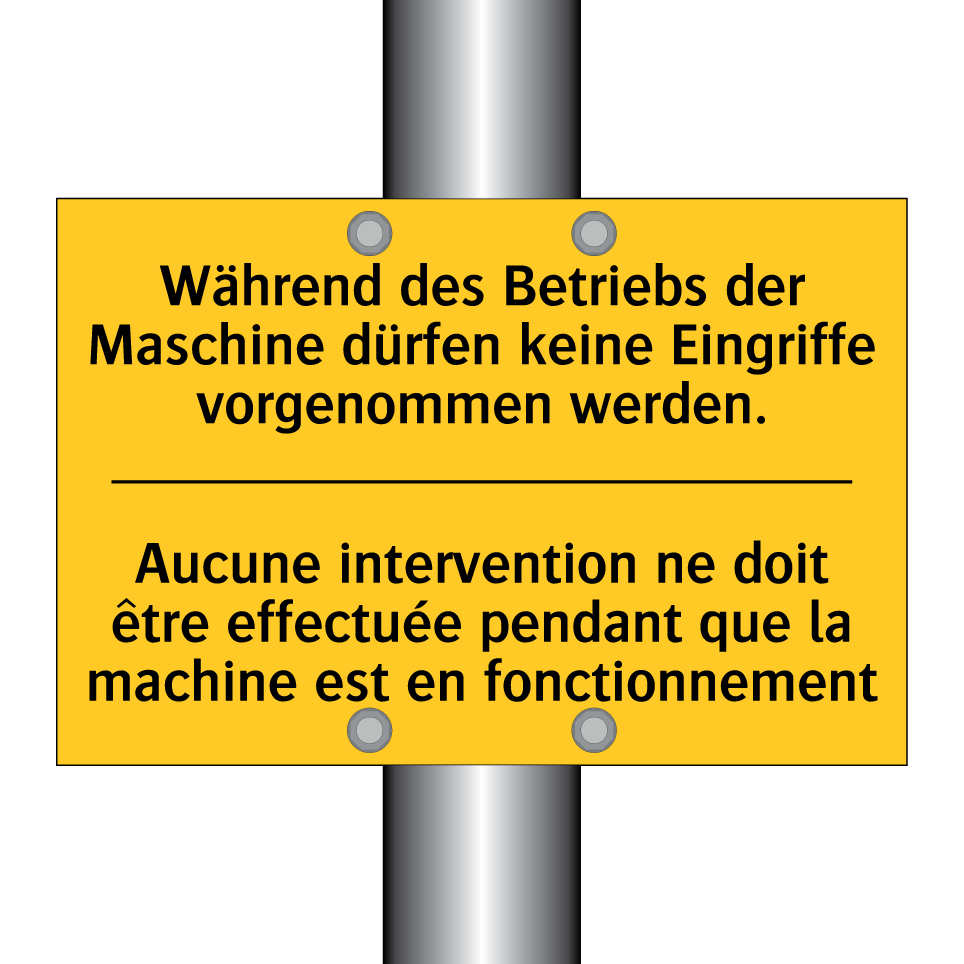 Während des Betriebs der Maschine  /.../ - Aucune intervention ne doit être  /.../