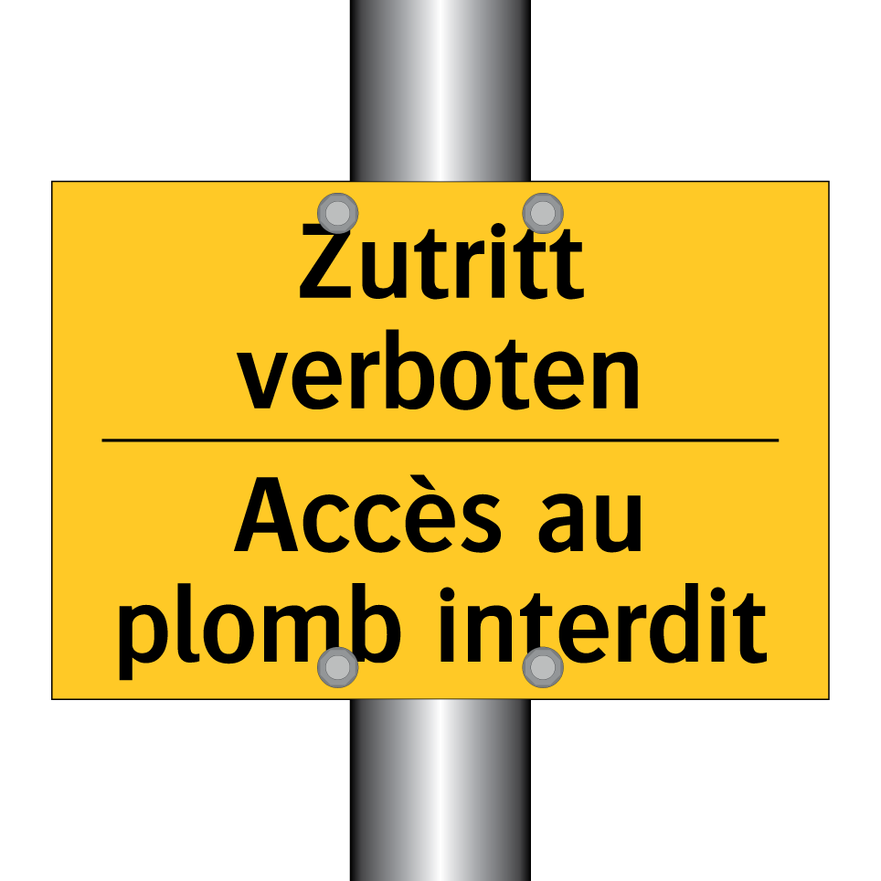 Zutritt verboten - Accès au plomb interdit
