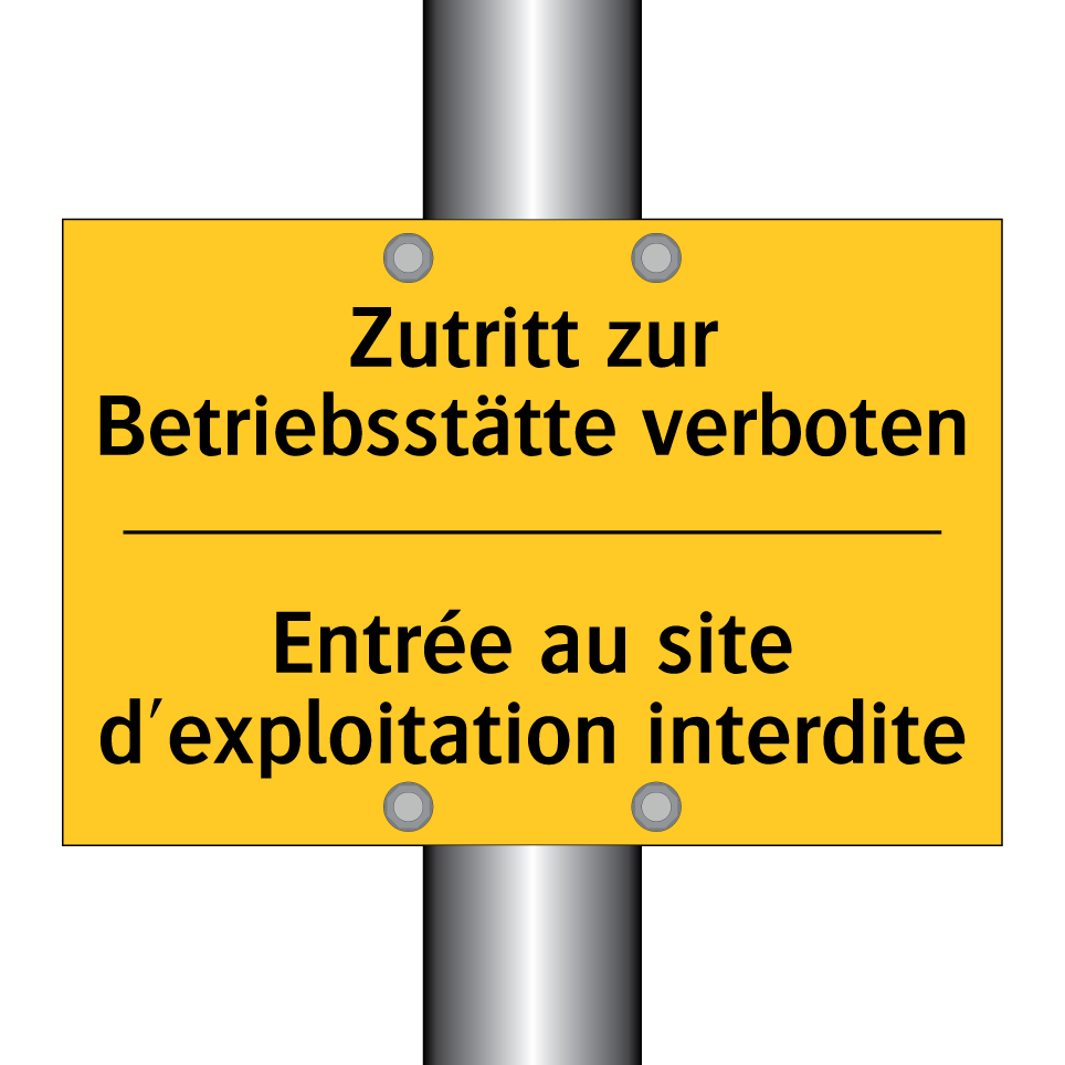 Zutritt zur Betriebsstätte verboten /.../ - Entrée au site d'exploitation  /.../