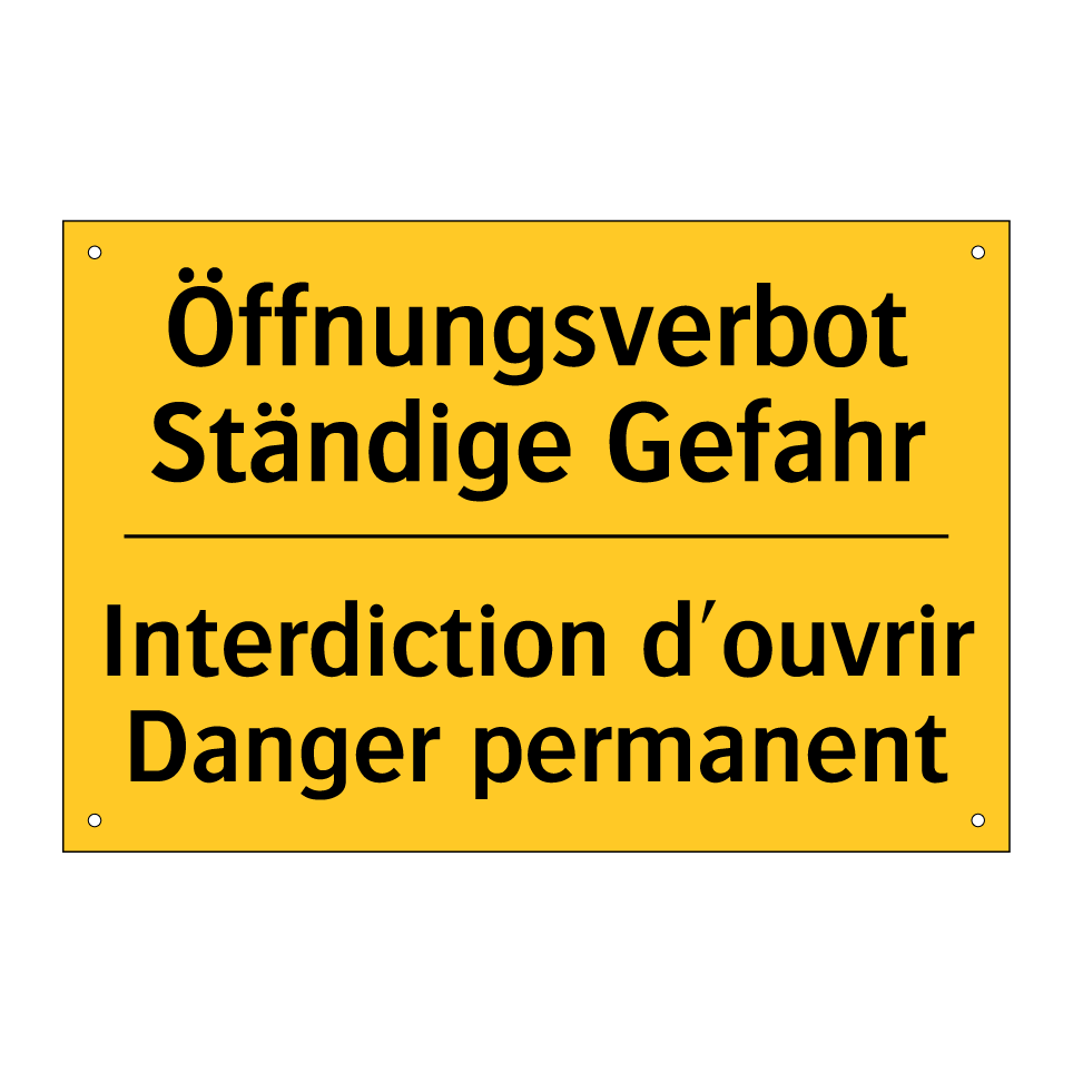 Öffnungsverbot Ständige Gefahr - Interdiction d'ouvrir Danger permanent /.../