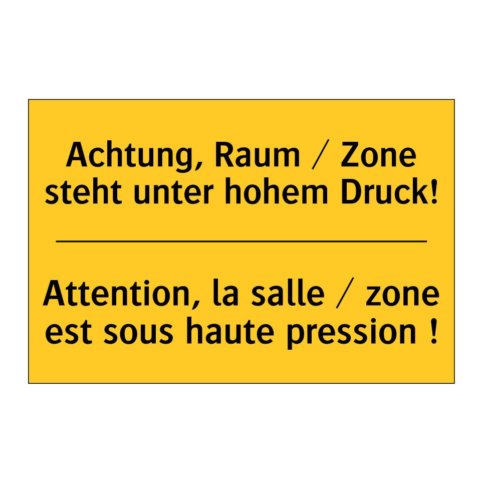 Achtung, Raum / Zone steht unter  /.../ - Attention, la salle / zone est  /.../