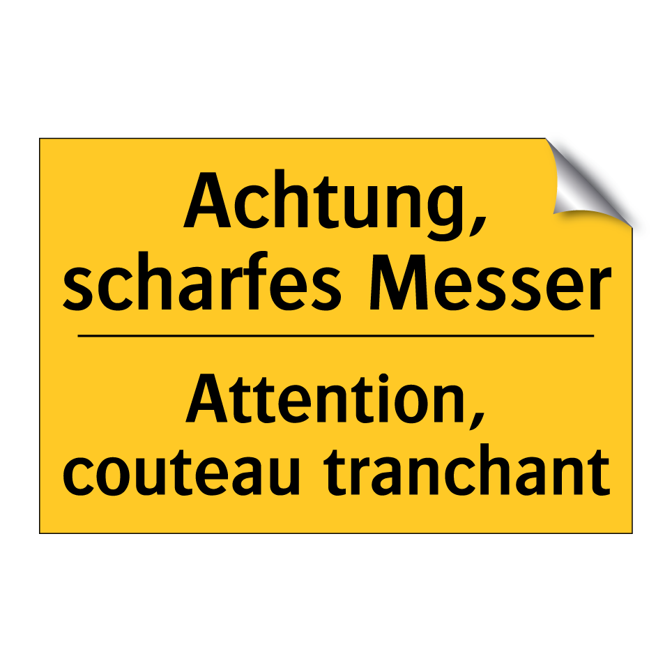 Achtung, scharfes Messer - Attention, couteau tranchant
