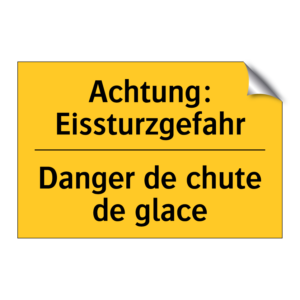 Achtung: Eissturzgefahr - Danger de chute de glace