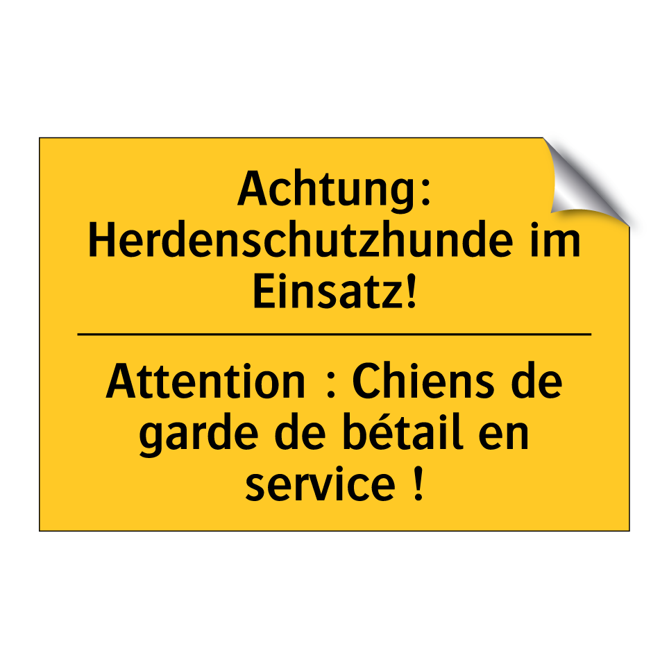 Achtung: Herdenschutzhunde im  /.../ - Attention : Chiens de garde de  /.../