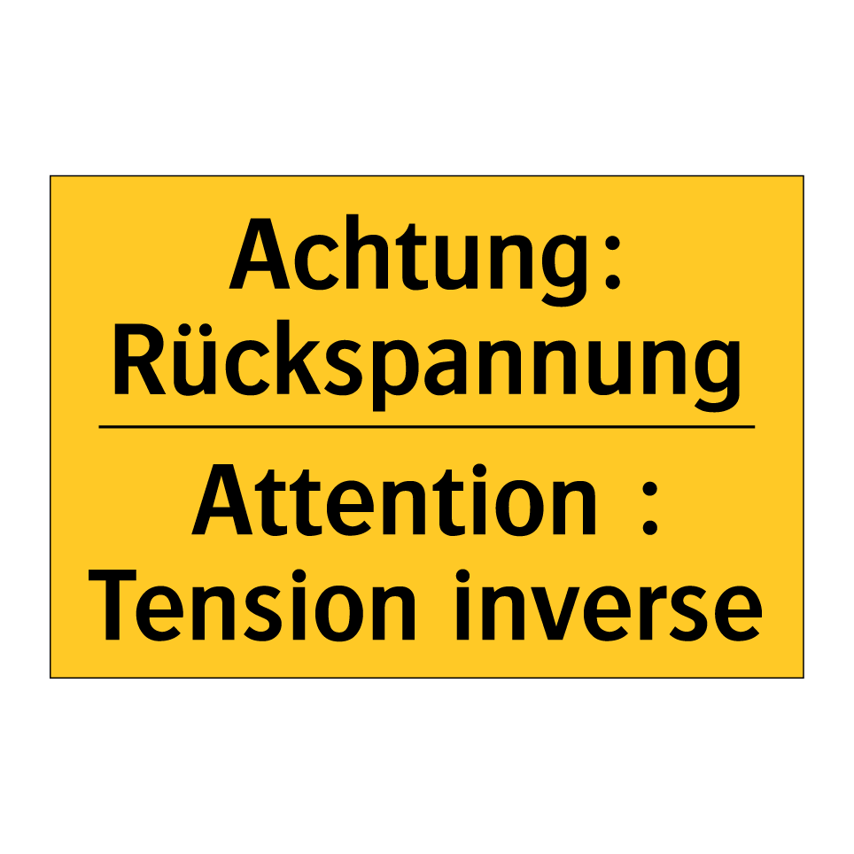 Achtung: Rückspannung - Attention : Tension inverse