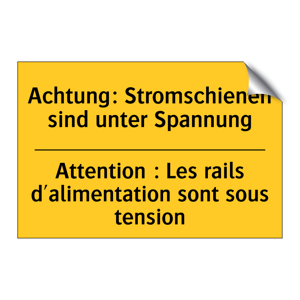 Achtung: Stromschienen sind unter  /.../ - Attention : Les rails d'alimentation  /.../
