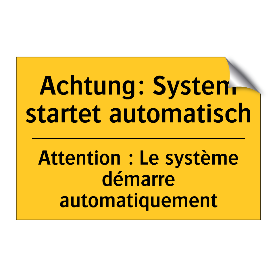Achtung: System startet automatisch /.../ - Attention : Le système démarre  /.../
