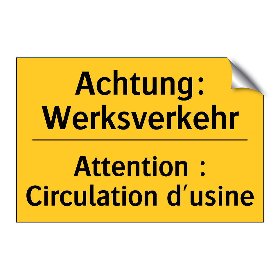 Achtung: Werksverkehr - Attention : Circulation d'usine /.../