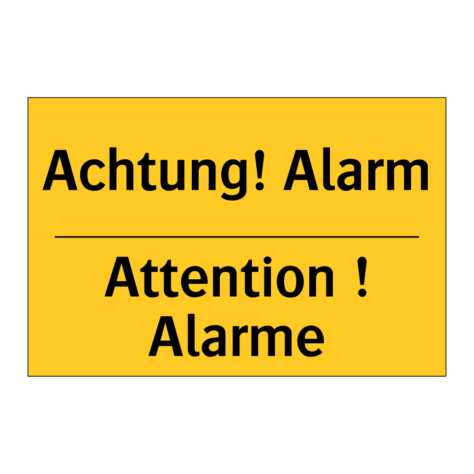 Achtung! Alarm - Attention ! Alarme