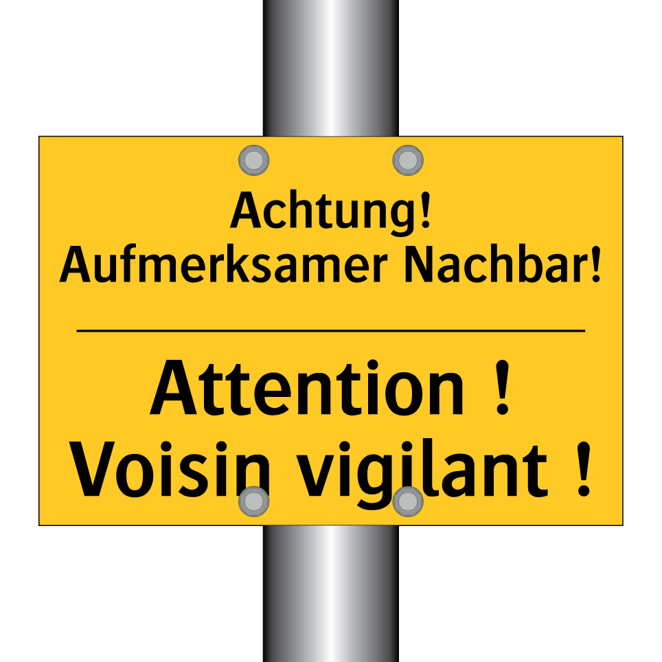 Achtung! Aufmerksamer Nachbar! - Attention ! Voisin vigilant !
