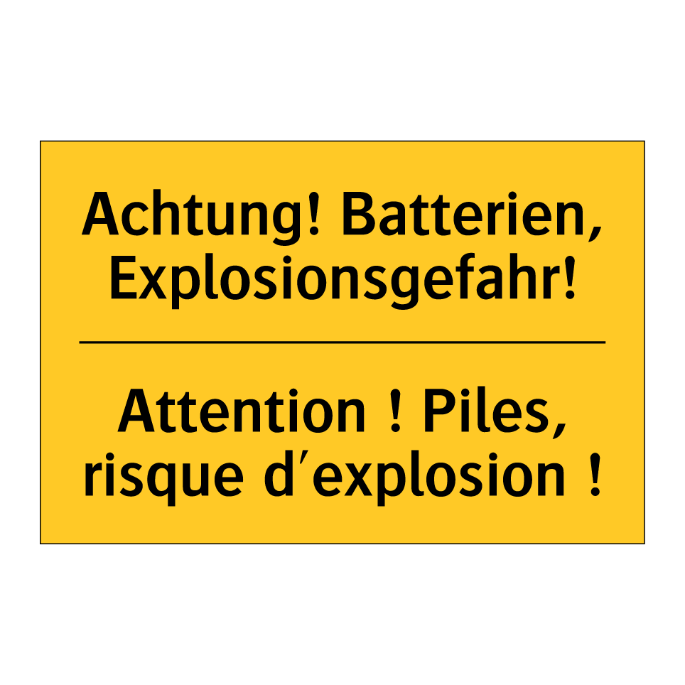 Achtung! Batterien, Explosionsgefahr! /.../ - Attention ! Piles, risque d'explosion  /.../