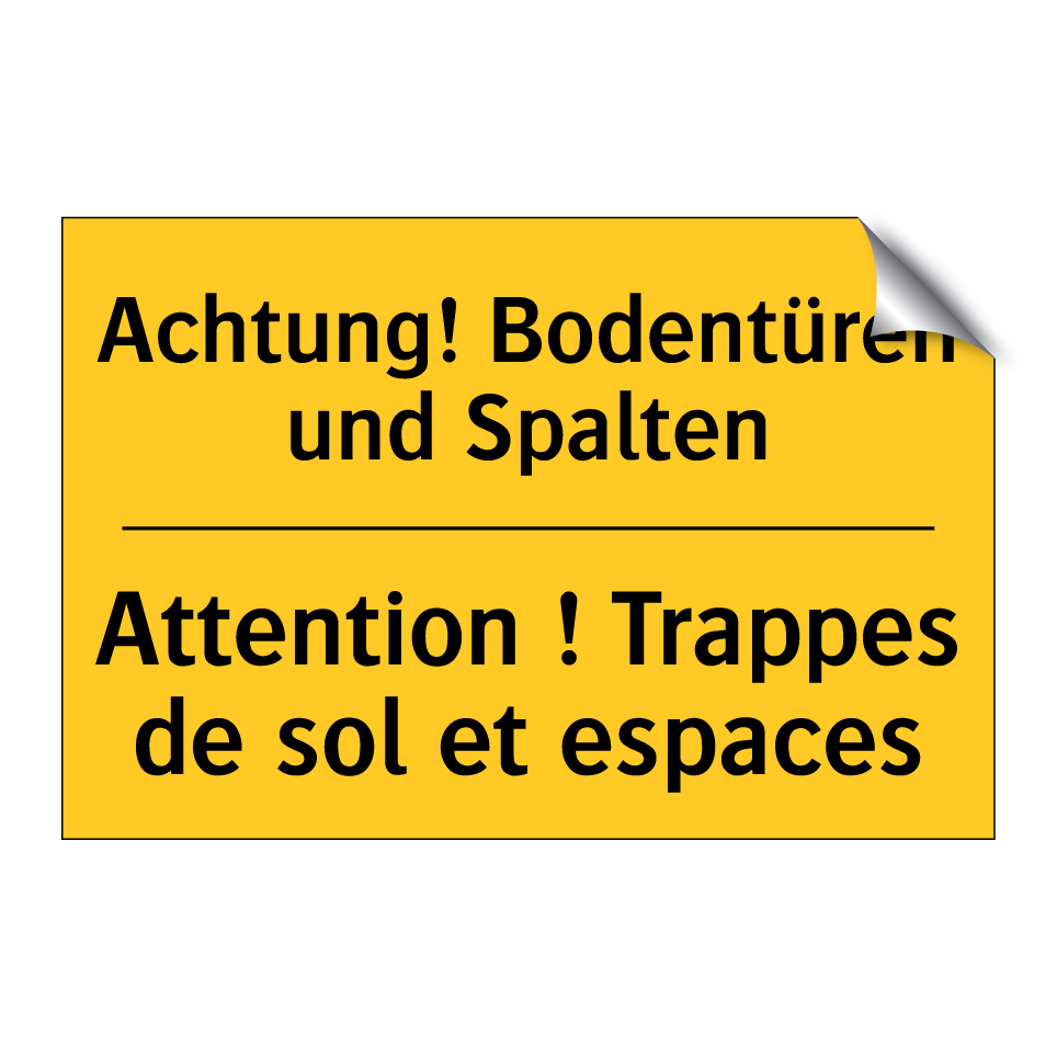 Achtung! Bodentüren und Spalten /.../ - Attention ! Trappes de sol et  /.../