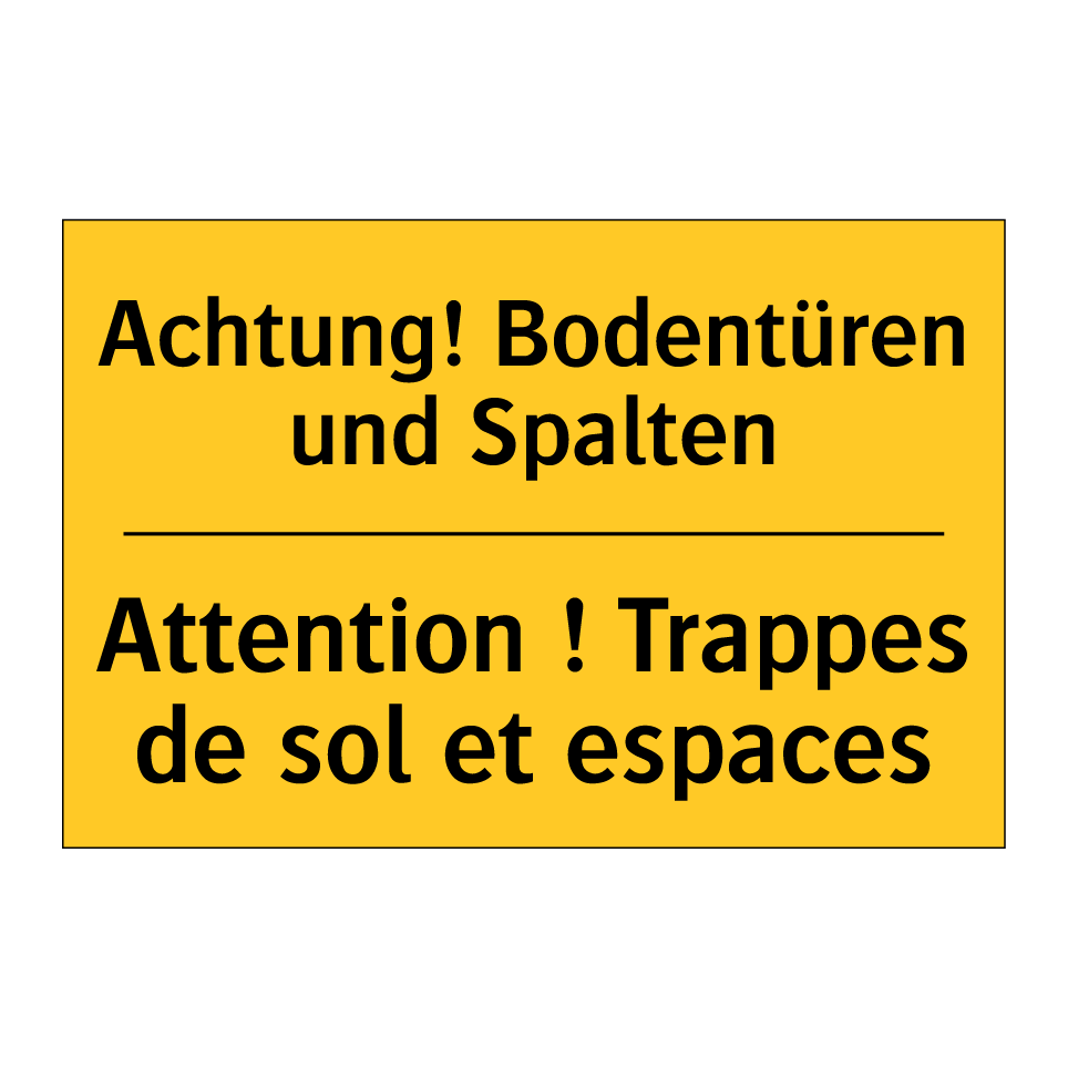 Achtung! Bodentüren und Spalten /.../ - Attention ! Trappes de sol et  /.../